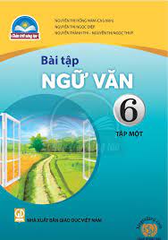 Bài tập Ngữ Văn 6 tập 1